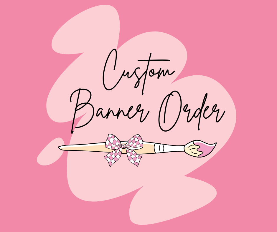 Custom Banner Order