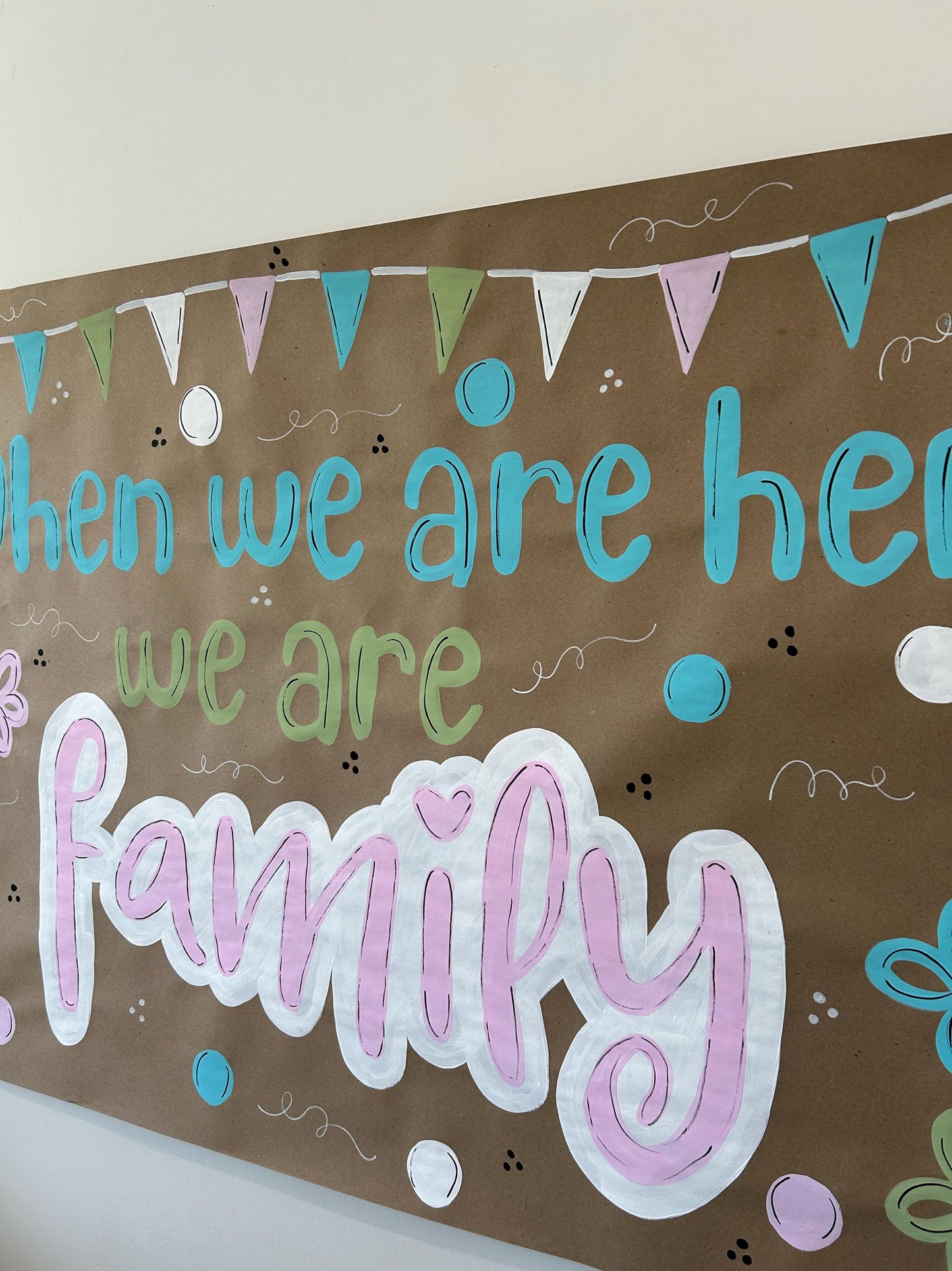 Classroom Bulletin Board Banner - When We Are Here We Are Family